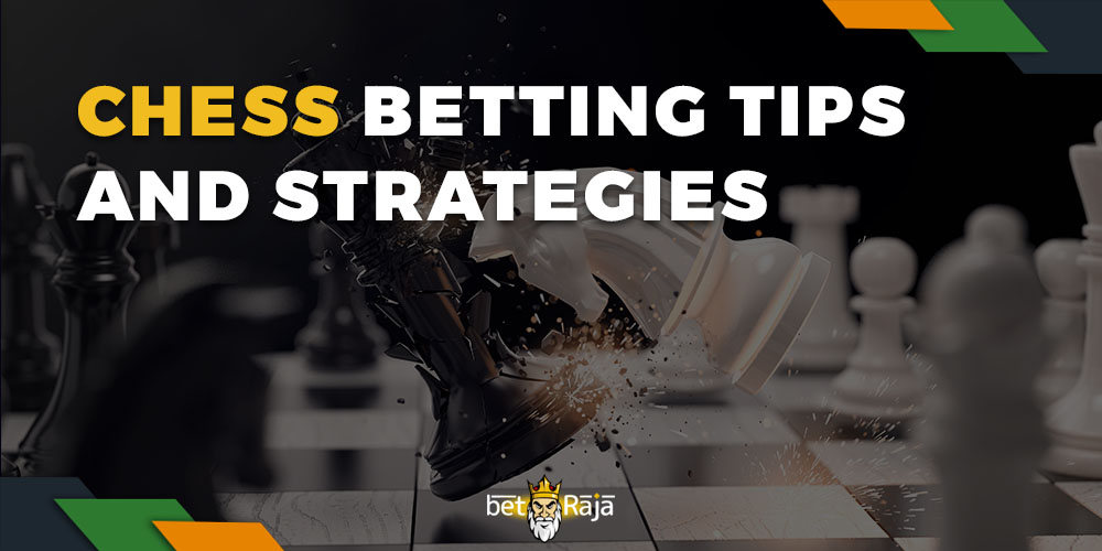 Best chess betting tips and strategies