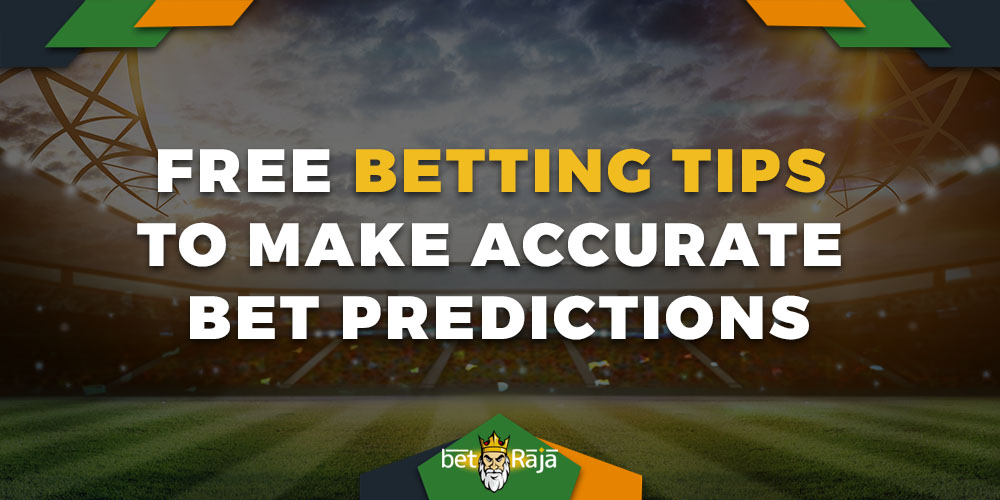 FREE BETTING TIPS TO MAKE ACCURATE BET PREDICTIONS