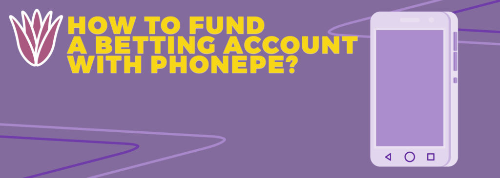 How to fund a betting account with PhonePe