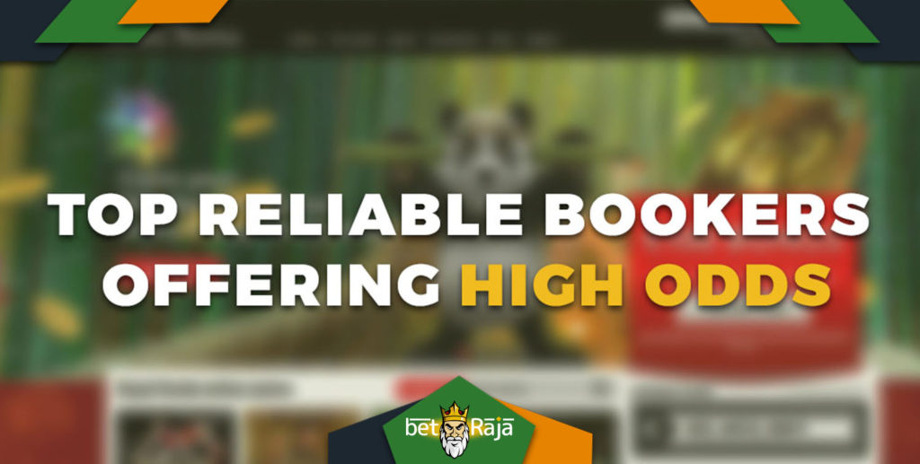 Top Reliable Bookers Offering High Odds