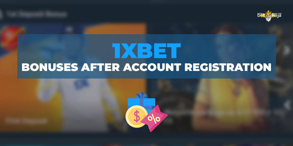 1xbet Bonuses after Account Registration