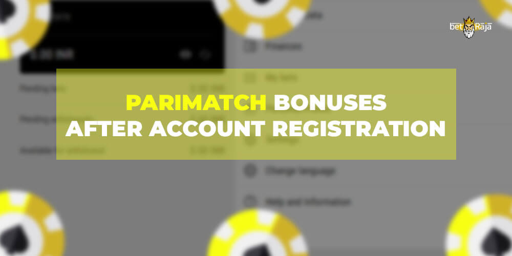 Parimatch bonuses after account registration