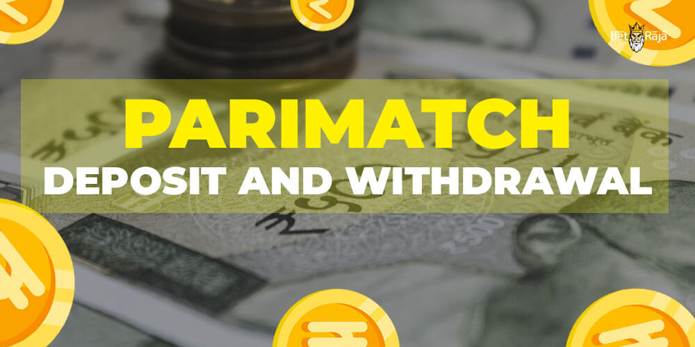 Parimatch deposit and withdrawal review