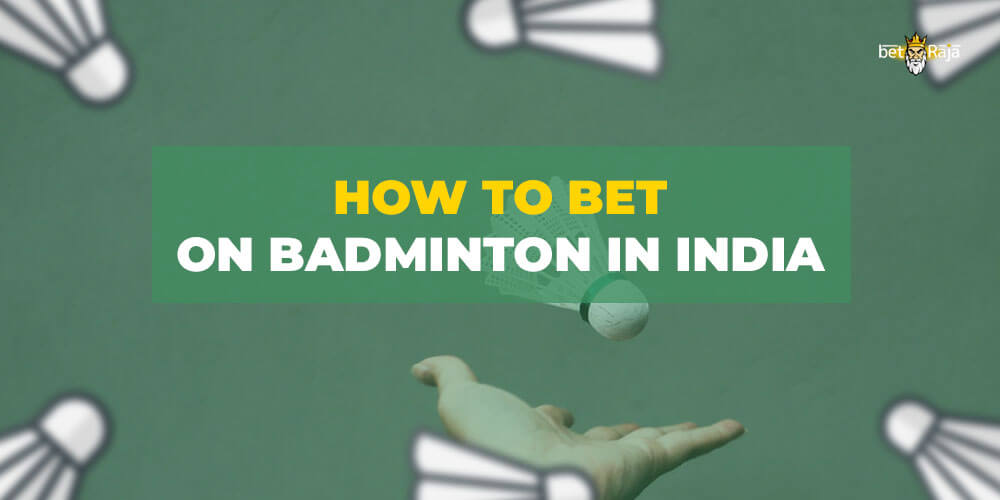 How to bet on badminton in India