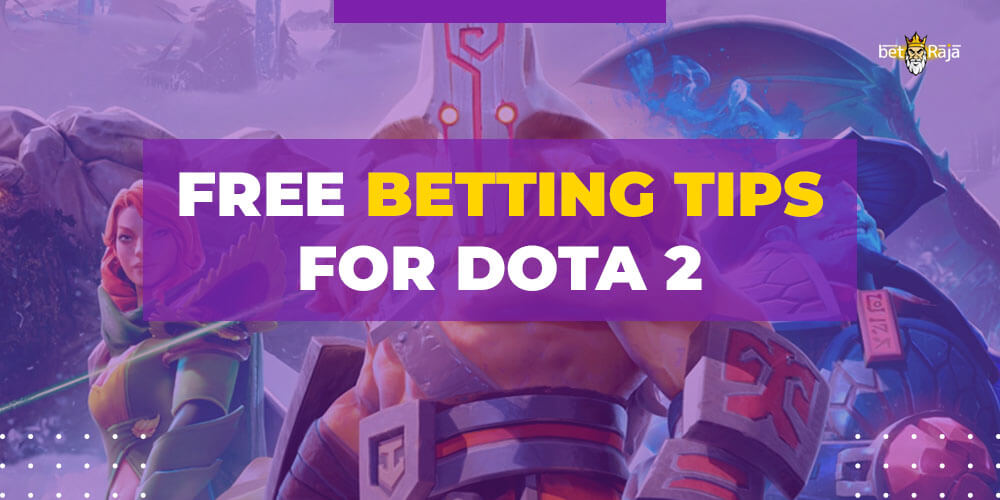 Free betting tips for Dota 2