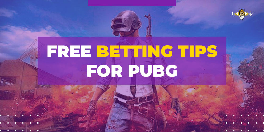 Free betting tips for Pubg