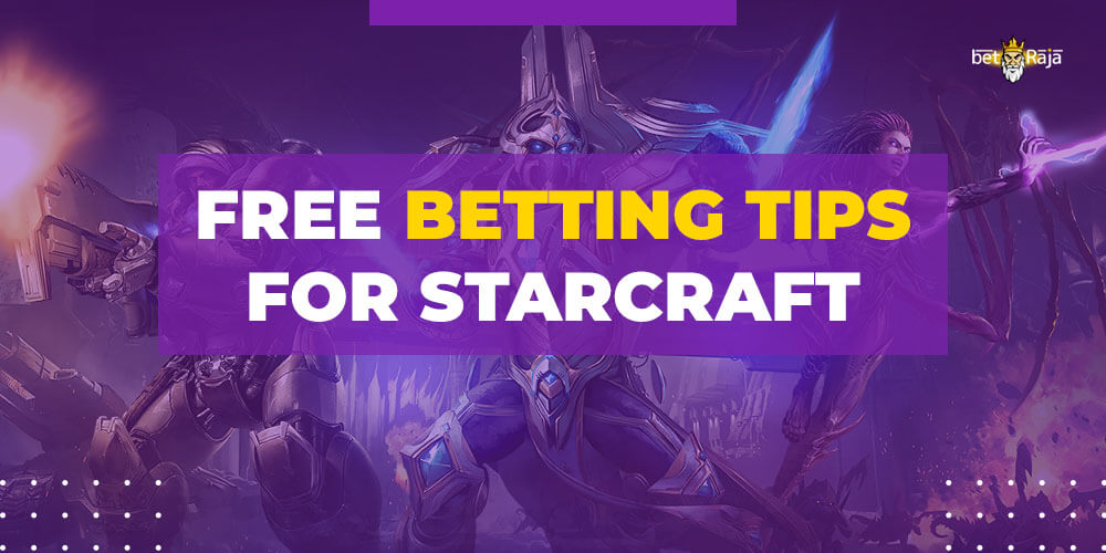 Free betting tips for Starcraft