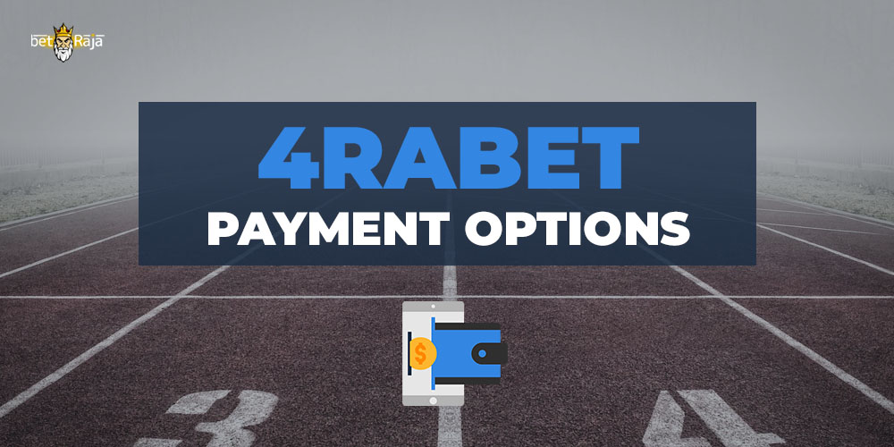 4rabet Payment Options for Bonus Code