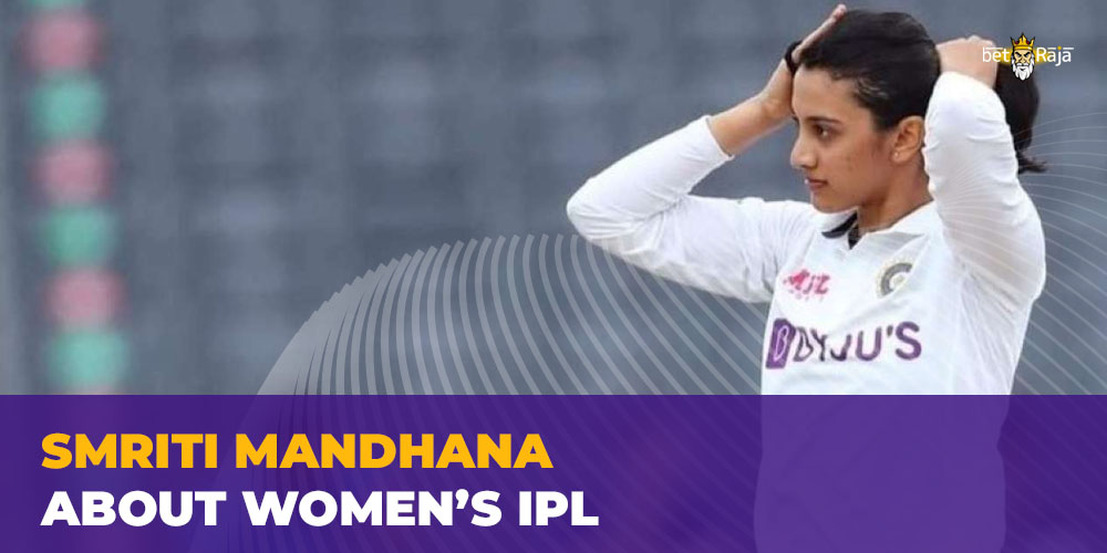Smriti Mandhana Says Indian Cricket Needs Six-Team Women's IPL