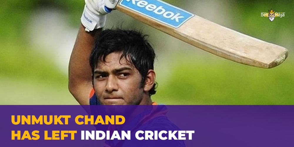 Unmukt Chand Has Left Indian Cricket and Hopes To Play League Cricket in the USA