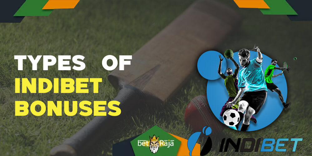 All available types of the Indibet bonuses.