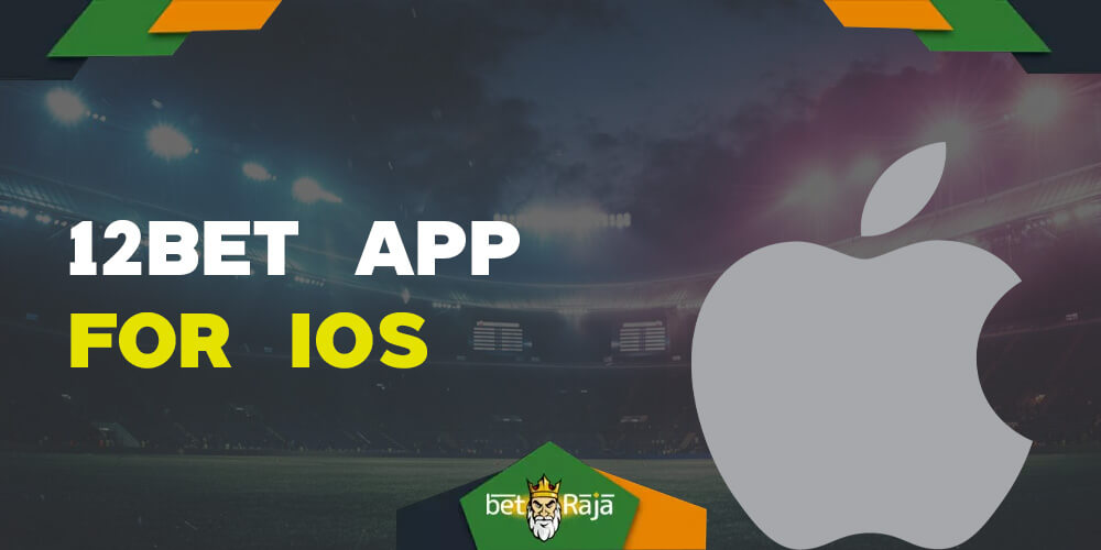 How to download and install 12 Bet app for IOS operating system