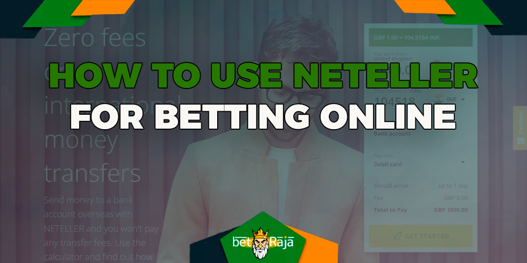 Learn how to use your Neteller account for online betting