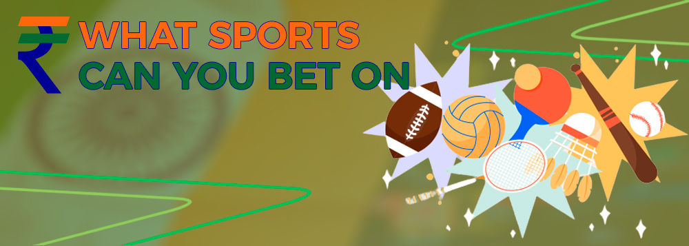 Sports on which you can bet with bookmakers in Indian rupees.