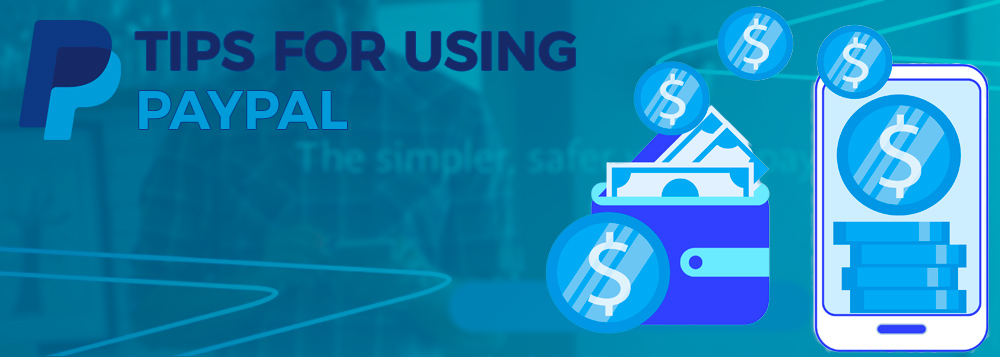 Useful tips on using the PayPal electronic payment system for sports betting.