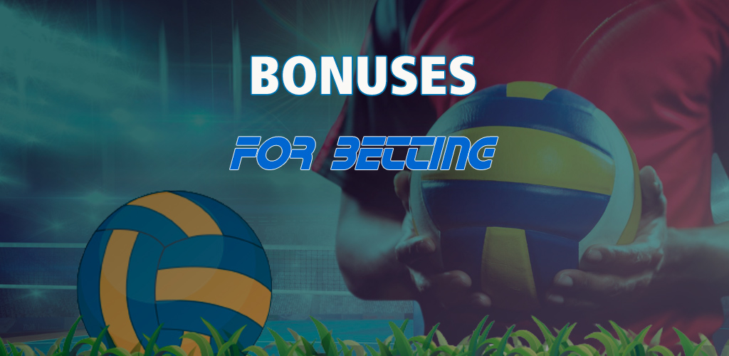 Volleyball betting: bonuses for players.