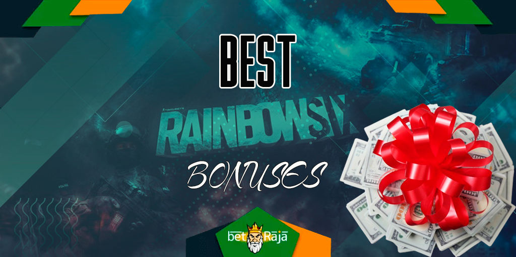 The best bonuses from bookmakers for betting on Rainbow Six.